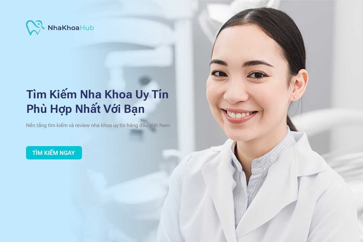 Để có cơ sở lựa chọn, tham khảo NhaKhoaHub - nền tảng review và tìm kiếm nha khoa uy tín