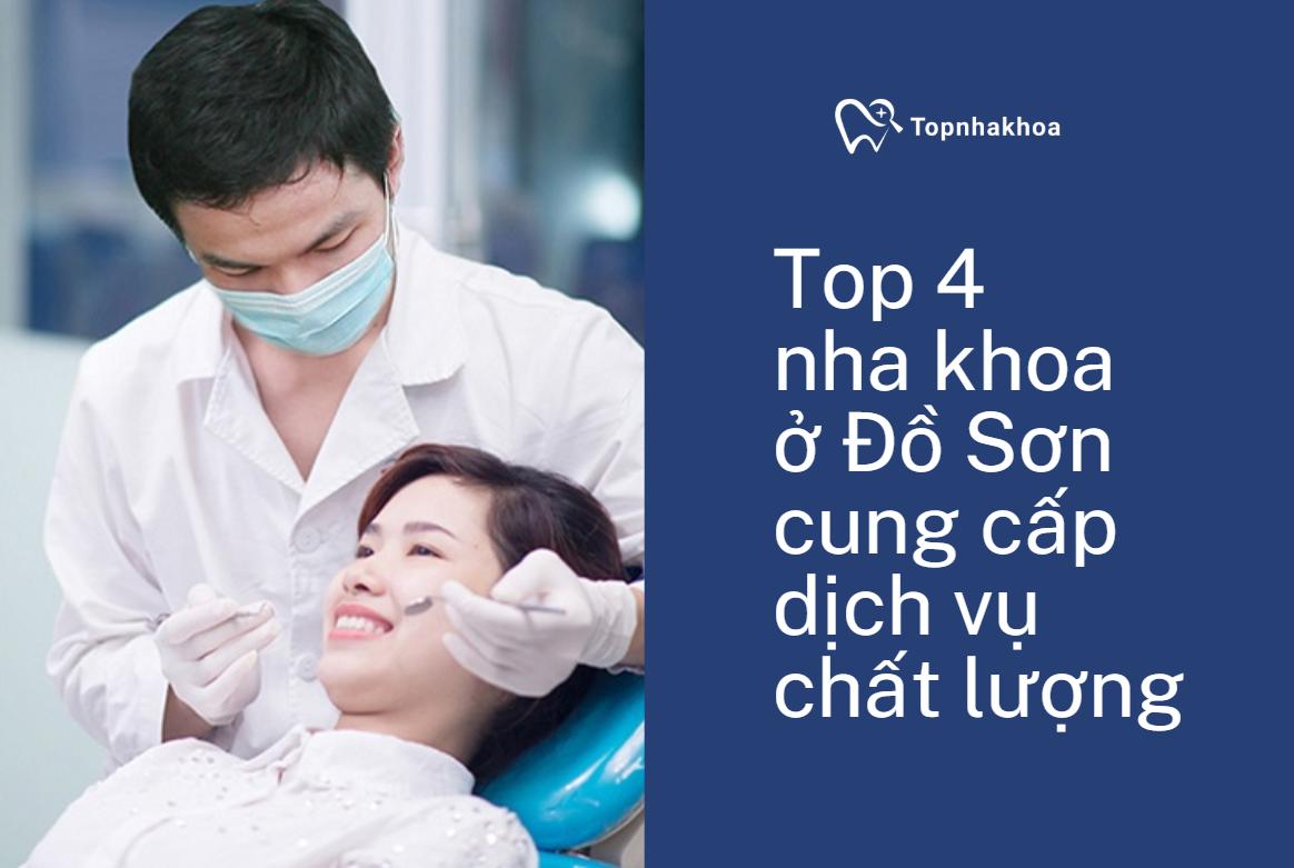 Top 4 nha khoa ở Đồ Sơn cung cấp dịch vụ chất lượng Không chỉ ở các đô thị lớn mà các phòng khám ở Đồ Sơn cũng phát triển và đem đến nhiều lựa chọn cho người dân khu vực