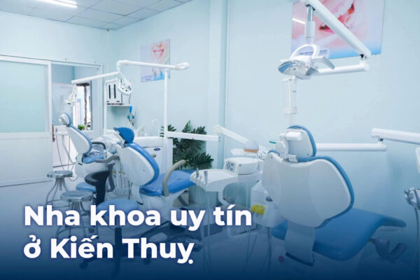 Những phòng khám nha khoa tại Kiến Thụy đã và đang khẳng định vị thế của mình bằng sự đầu tư vào vật chất, đội ngũ bác sĩ