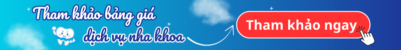 Tham khảo bảng giá dịch vụ nha khoa